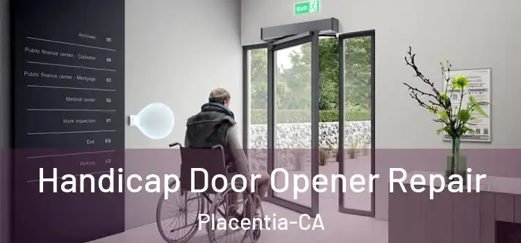  Handicap Door Opener Repair Placentia-CA
